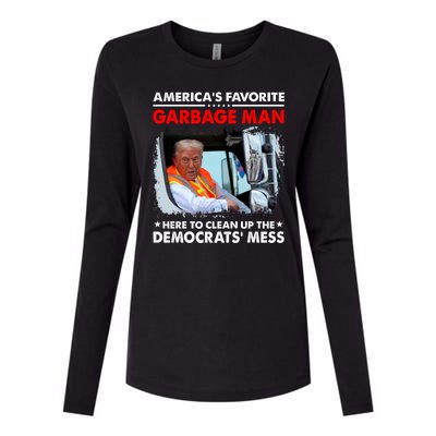 Americas Favorite Garbage Man Here To Clean Up The Democrats Mess Trump 2024 Womens Cotton Relaxed Long Sleeve T-Shirt