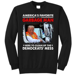 Americas Favorite Garbage Man Here To Clean Up The Democrats Mess Trump 2024 Sweatshirt