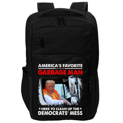 Americas Favorite Garbage Man Here To Clean Up The Democrats Mess Trump 2024 Impact Tech Backpack