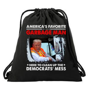 Americas Favorite Garbage Man Here To Clean Up The Democrats Mess Trump 2024 Drawstring Bag