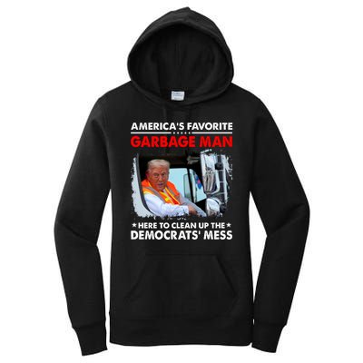 Americas Favorite Garbage Man Here To Clean Up The Democrats Mess Trump 2024 Women's Pullover Hoodie