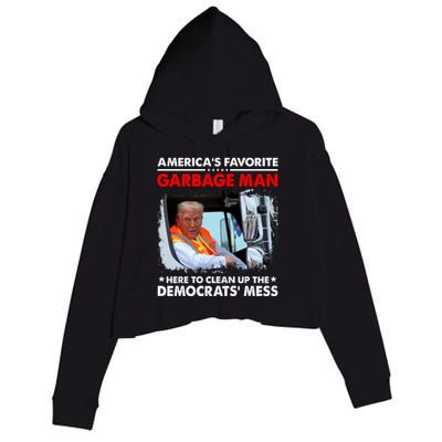 Americas Favorite Garbage Man Here To Clean Up The Democrats Mess Trump 2024 Crop Fleece Hoodie