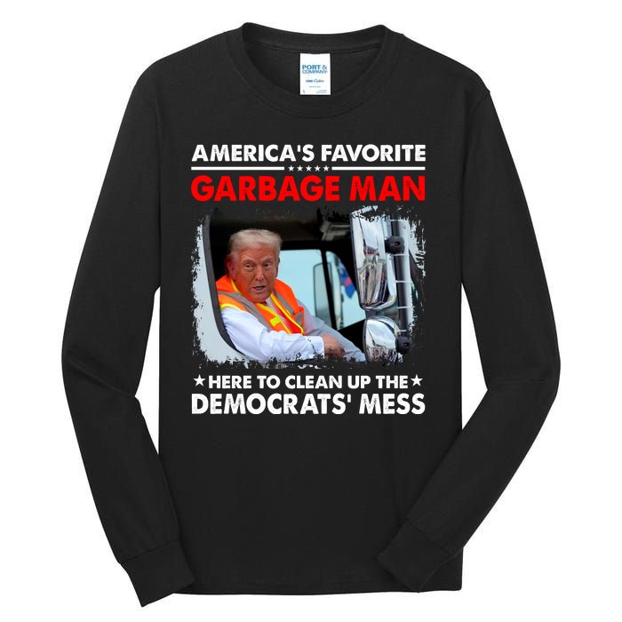 Americas Favorite Garbage Man Here To Clean Up The Democrats Mess Trump 2024 Tall Long Sleeve T-Shirt