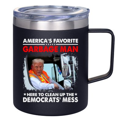 Americas Favorite Garbage Man Here To Clean Up The Democrats Mess Trump 2024 12oz Stainless Steel Coffee Mug
