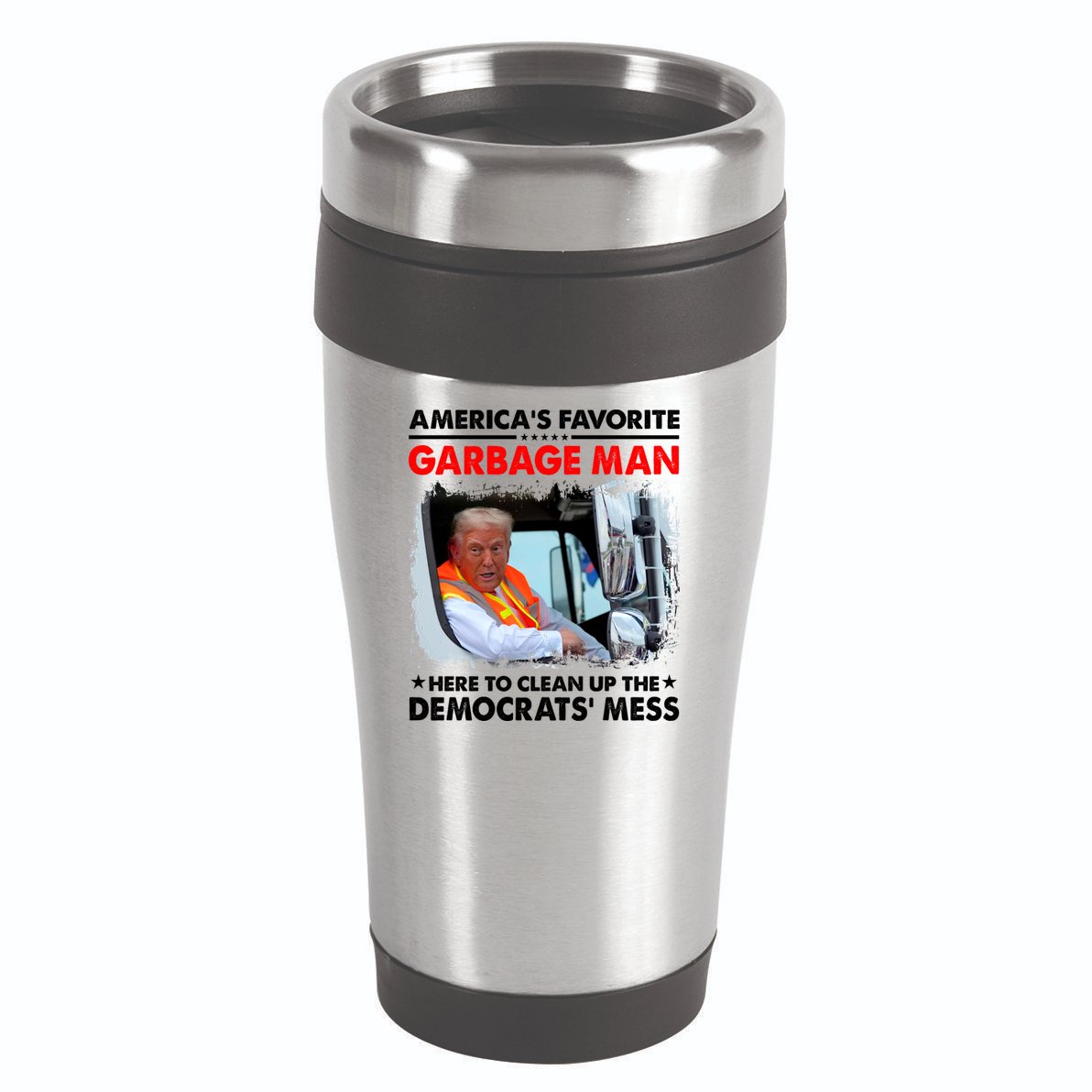 Americas Favorite Garbage Man Here To Clean Up The Democrats Mess Trump 2024 16oz Travel Tumbler
