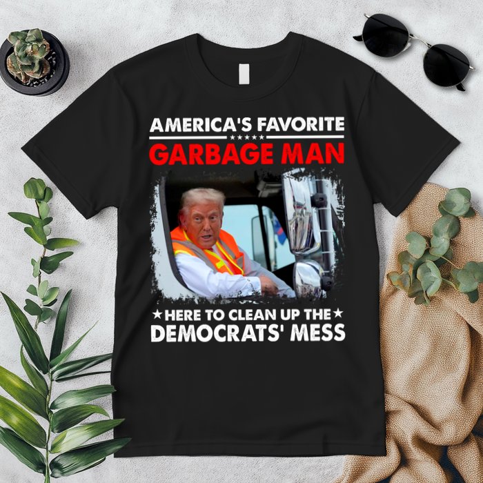 Americas Favorite Garbage Man Here To Clean Up The Democrats Mess Trump 2024 Premium T-Shirt