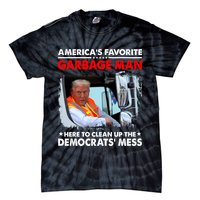Americas Favorite Garbage Man Here To Clean Up The Democrats Mess Trump 2024 Tie-Dye T-Shirt
