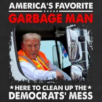 Americas Favorite Garbage Man Here To Clean Up The Democrats Mess Trump 2024 Trucker Hat