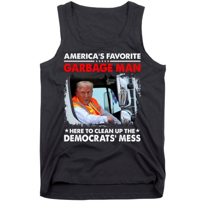 Americas Favorite Garbage Man Here To Clean Up The Democrats Mess Trump 2024 Tank Top