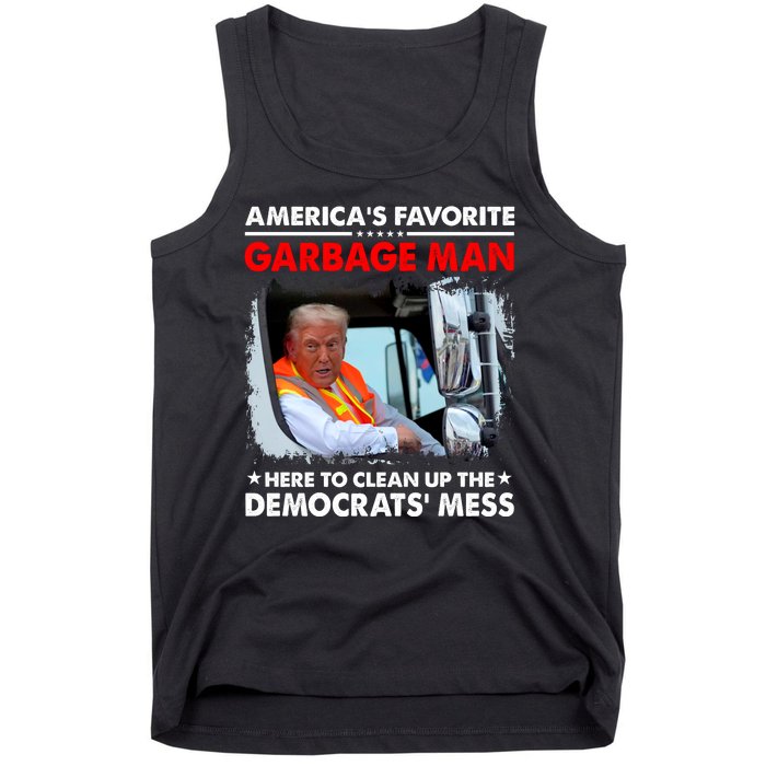 Americas Favorite Garbage Man Here To Clean Up The Democrats Mess Trump 2024 Tank Top