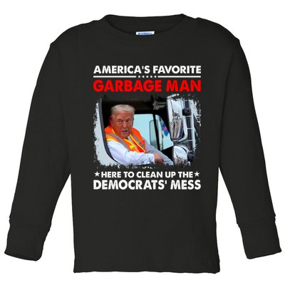 Americas Favorite Garbage Man Here To Clean Up The Democrats Mess Trump 2024 Toddler Long Sleeve Shirt