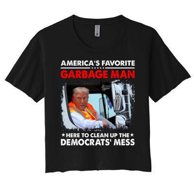 Americas Favorite Garbage Man Here To Clean Up The Democrats Mess Trump 2024 Women's Crop Top Tee