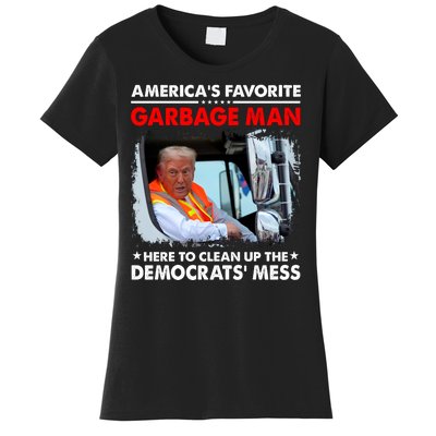 Americas Favorite Garbage Man Here To Clean Up The Democrats Mess Trump 2024 Women's T-Shirt