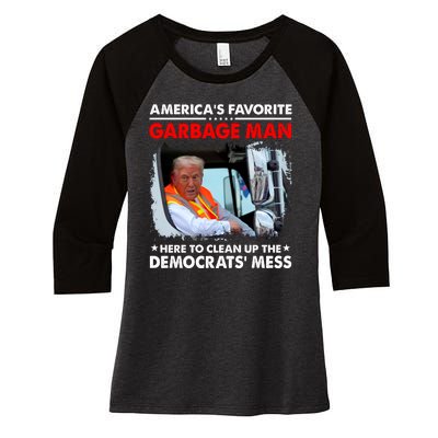 Americas Favorite Garbage Man Here To Clean Up The Democrats Mess Trump 2024 Women's Tri-Blend 3/4-Sleeve Raglan Shirt