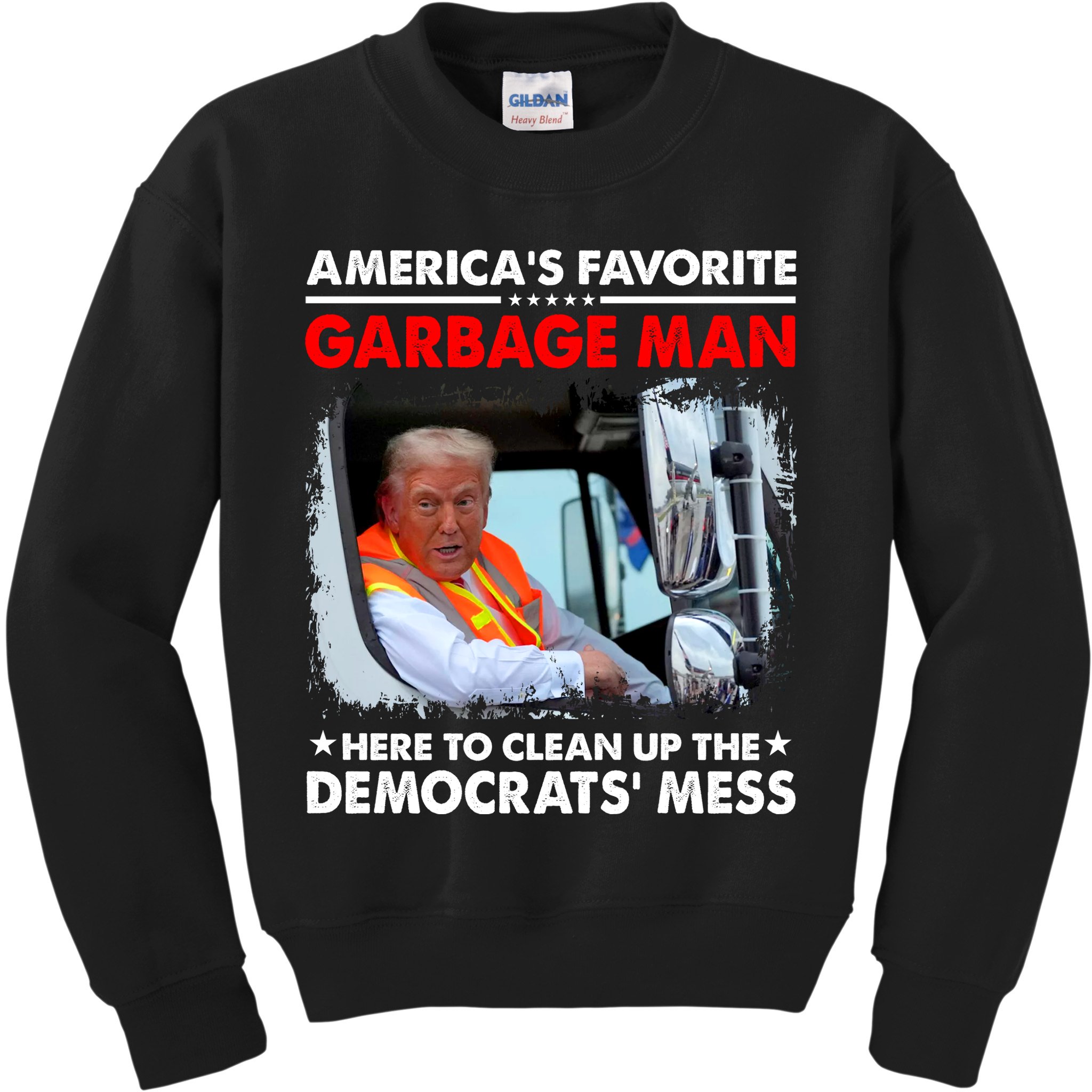 Americas Favorite Garbage Man Here To Clean Up The Democrats Mess Trump 2024 Kids Sweatshirt