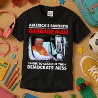 Americas Favorite Garbage Man Here To Clean Up The Democrats Mess Trump 2024 Kids T-Shirt