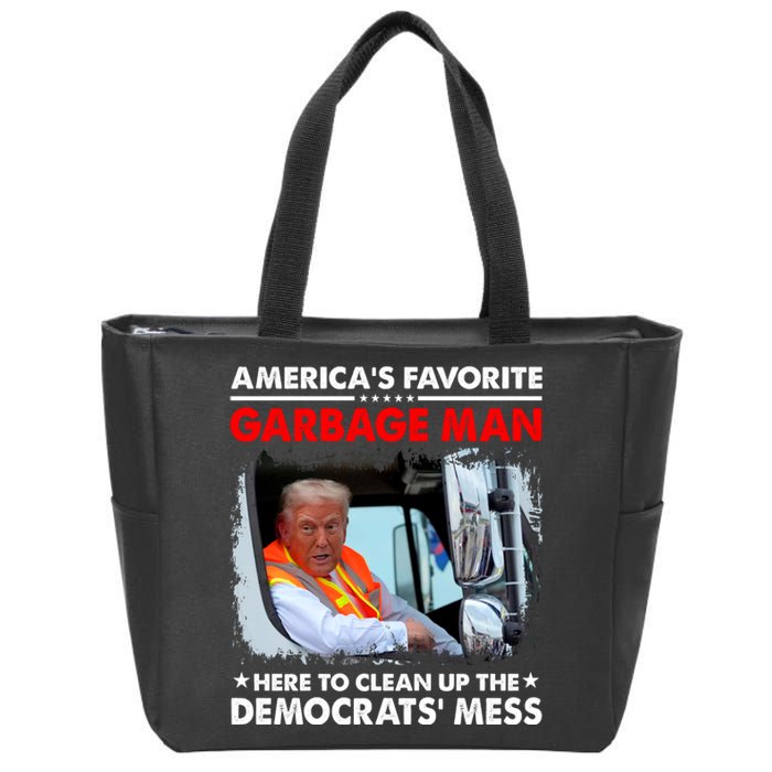 Americas Favorite Garbage Man Here To Clean Up The Democrats Mess Trump 2024 Zip Tote Bag