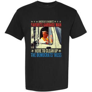 AmericaS Favorite Garbage Man Trump Rides In Garbage Truck Garment-Dyed Heavyweight T-Shirt