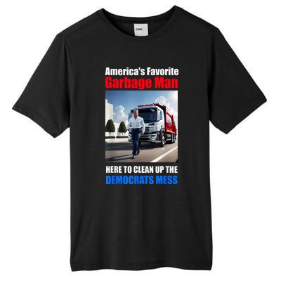 Americas Favorite Garbage Man Here To Clean Up The Democrats Tall Fusion ChromaSoft Performance T-Shirt