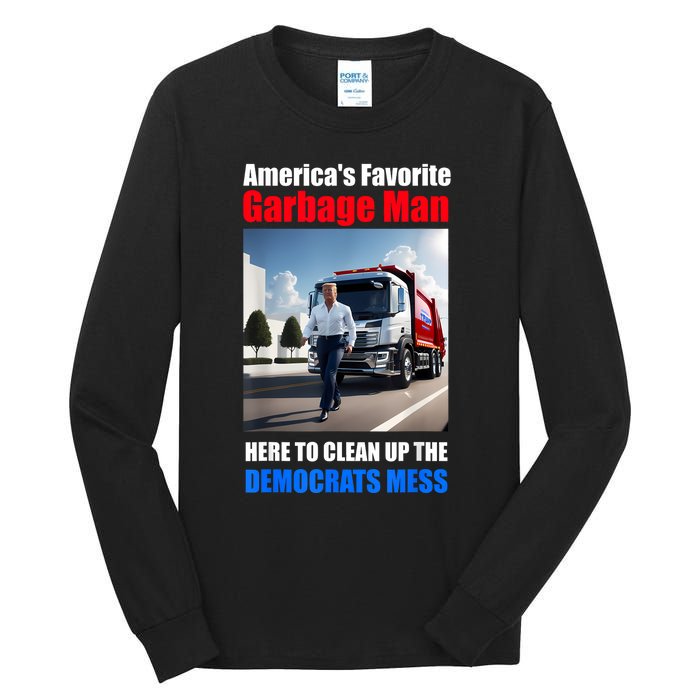 Americas Favorite Garbage Man Here To Clean Up The Democrats Tall Long Sleeve T-Shirt