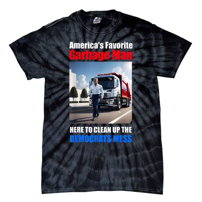 Americas Favorite Garbage Man Here To Clean Up The Democrats Tie-Dye T-Shirt