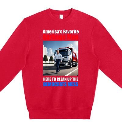 Americas Favorite Garbage Man Here To Clean Up The Democrats Premium Crewneck Sweatshirt