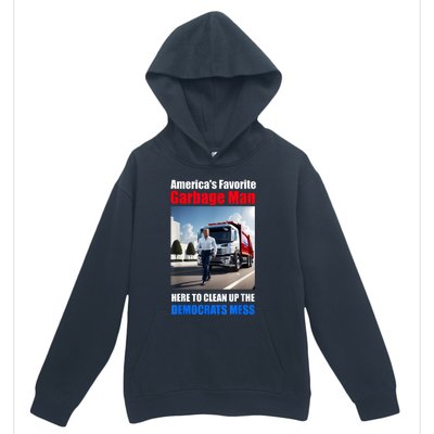 Americas Favorite Garbage Man Here To Clean Up The Democrats Urban Pullover Hoodie