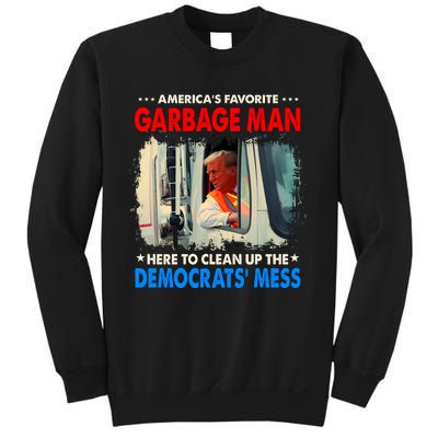 Americas Favorite Garbage Man Here To Clean Up The Democrats Mess Trump 2024 Sweatshirt