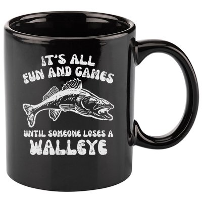 All Fun Games Until Loses Walleye  11oz C Handle Ceramic Mug