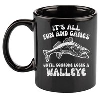 All Fun Games Until Loses Walleye  11oz C Handle Ceramic Mug