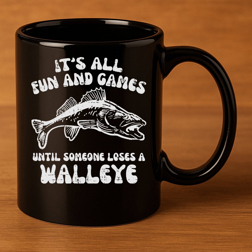 All Fun Games Until Loses Walleye  11oz C Handle Ceramic Mug