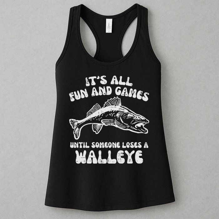 All Fun Games Until Loses Walleye  Womens Tank Top