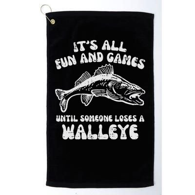 All Fun Games Until Loses Walleye  Golf Towel