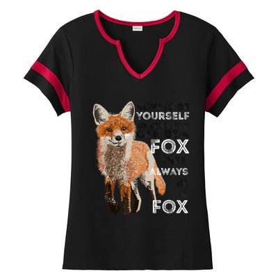 A FUNNY GIFT Always Be Yours Unless You Can Be A Fox Shirt Funny Gift Ladies Halftime Notch Neck Tee