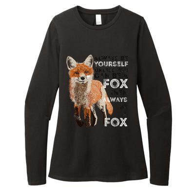 A FUNNY GIFT Always Be Yours Unless You Can Be A Fox Shirt Funny Gift Womens CVC Long Sleeve Shirt