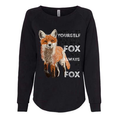 A FUNNY GIFT Always Be Yours Unless You Can Be A Fox Shirt Funny Gift Womens California Wash Sweatshirt