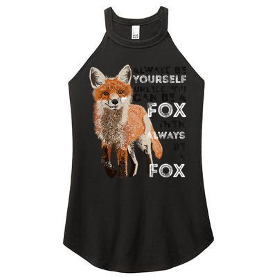 A FUNNY GIFT Always Be Yours Unless You Can Be A Fox Shirt Funny Gift Women's Perfect Tri Rocker Tank