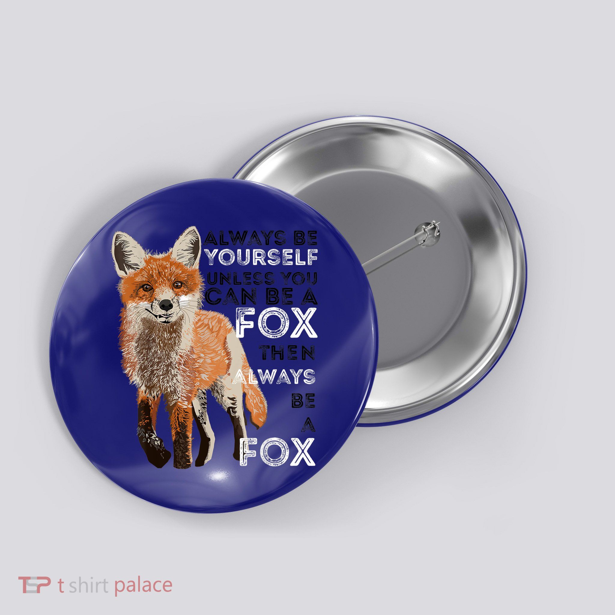 A FUNNY GIFT Always Be Yours Unless You Can Be A Fox Shirt Funny Gift Button