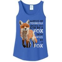 A FUNNY GIFT Always Be Yours Unless You Can Be A Fox Shirt Funny Gift Ladies Essential Tank