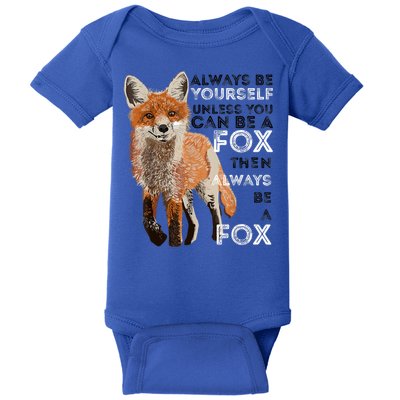 A FUNNY GIFT Always Be Yours Unless You Can Be A Fox Shirt Funny Gift Baby Bodysuit