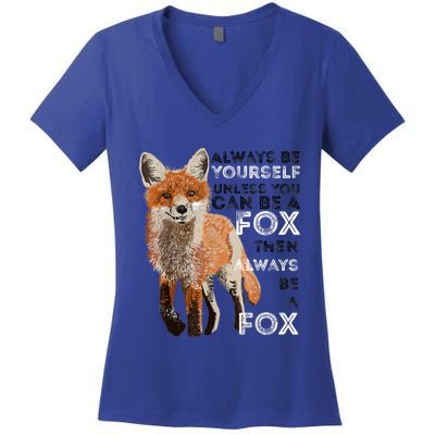 A FUNNY GIFT Always Be Yours Unless You Can Be A Fox Shirt Funny Gift Women's V-Neck T-Shirt