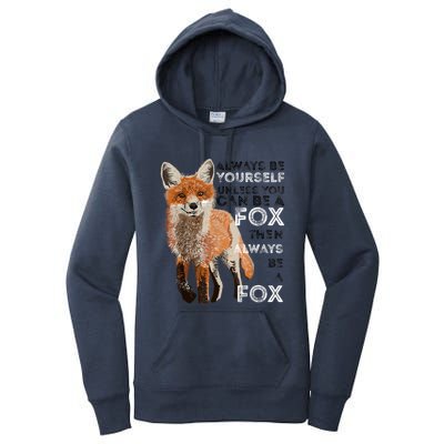 A FUNNY GIFT Always Be Yours Unless You Can Be A Fox Shirt Funny Gift Women's Pullover Hoodie