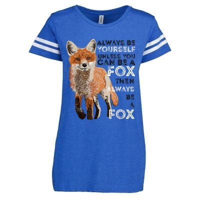 A FUNNY GIFT Always Be Yours Unless You Can Be A Fox Shirt Funny Gift Enza Ladies Jersey Football T-Shirt