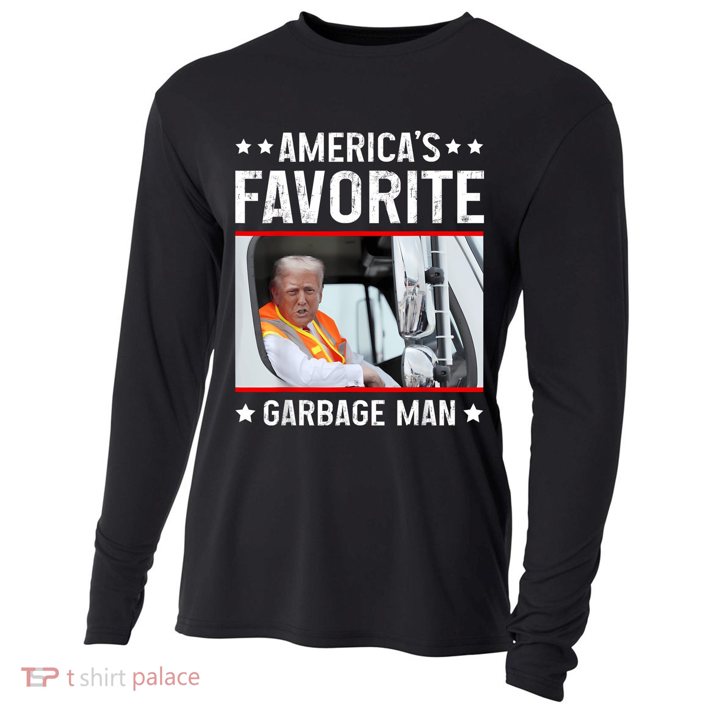 AmericaS Favorite Garbage Man Funny Trump Garbage Truck Cooling Performance Long Sleeve Crew