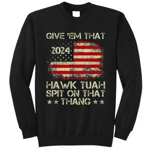 American Flag Give Them That Hawk Tush 24 Spit On That Thang Sweatshirt