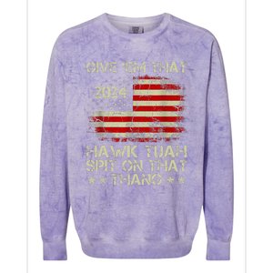 American Flag Give Them That Hawk Tush 24 Spit On That Thang Colorblast Crewneck Sweatshirt