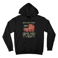 American Flag Give Them That Hawk Tush 24 Spit On That Thang Hoodie