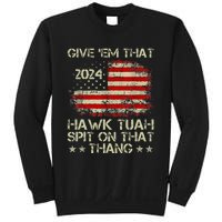 American Flag Give Them That Hawk Tush 24 Spit On That Thang Sweatshirt