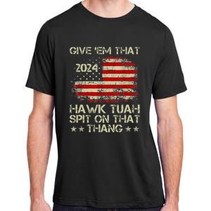 American Flag Give Them That Hawk Tush 24 Spit On That Thang Adult ChromaSoft Performance T-Shirt