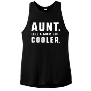 Aunt Funny Gift From Niece Aunt Like A Mom But Cooler Gift Ladies PosiCharge Tri-Blend Wicking Tank